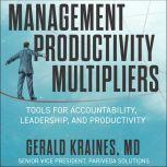 The Management Productivity Multiplie..., MD Kraines