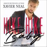 Hike, Hike, Baby, Xavier Neal