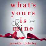 Whats Yours Is Mine, Jennifer Jabaley