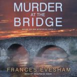 Murder at the Bridge, Frances Evesham