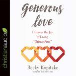 Generous Love, Becky Kopitzke