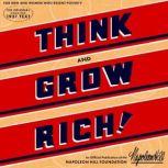Think and Grow Rich An official production of the Napoleon Hill Foundation from the original 1937 text., Napoleon Hill