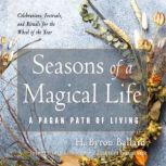 Seasons of a Magical Life, H. Byron Ballard