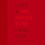 Love  Misadventure, Lang Leav