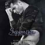 Suppression, Laramie Briscoe