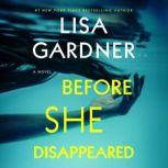 Before She Disappeared A Novel, Lisa Gardner
