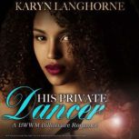 His Private Dancer, Karyn Langhorne