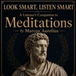Meditations by Marcus Aurelius, Marcus Aurelius