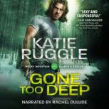 Gone Too Deep, Katie Ruggle