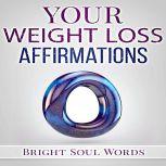 Your Weight Loss Affirmations, Bright Soul Words