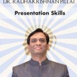 Everyday Chanakya  Presentation Skil..., Dr.Radhakrishnan Pillai