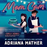 Mom Com, Adriana Mather