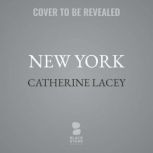 New York, Catherine Lacey