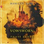 Vowsworn Phase Three Book Three of ..., Morgan Rice