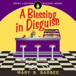 A Blessing in Disguise, Mary B. Barbee