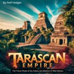 Tarascan Empire, Rolf Hedger