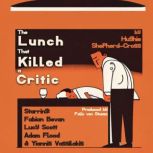 The Lunch That Killed a Critic, Hughie ShepherdCross