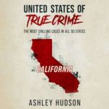 United States of True Crime Californ..., Ashley Hudson