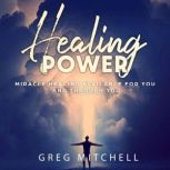 Healing Power, Greg Mitchell