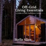 OffGrid Living Essentials, Stella Allen