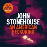 An American Reckoning The John Which..., John Stonehouse