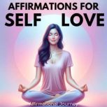 Affirmations For SelfLove, Affirmational Journey