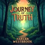 Journey of Truth Americas Inspiring..., Harlan Westbrook