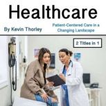 Healthcare, Kevin Thorley