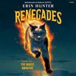 Renegades 1 The Magic Awakens, Erin Hunter