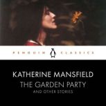The Garden Party and Other Stories, Katherine Mansfield