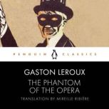 The Phantom of the Opera, Gaston Leroux