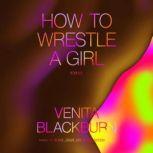 How to Wrestle a Girl Stories, Venita Blackburn