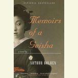 Memoirs of A Geisha, Arthur Golden