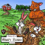 Diary of a Wimpy Bunny The Clever Rabbit Who Outsmarted the Sly Fox, Jeff Child