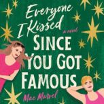 Everyone I Kissed Since You Got Famou..., Mae Marvel