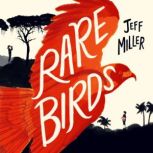Rare Birds, Jeff Miller