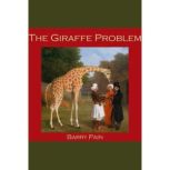 The Giraffe Problem, Barry Pain