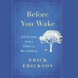 Before You Wake, Erick Erickson