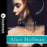 Skylight Confessions A Novel Booktr..., Alice Hoffman