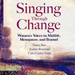 Singing Through Change, Nancy Bos