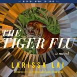 The Tiger Flu, Larissa Lai