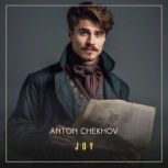 Joy, Anton Chekhov