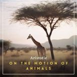 On the Motion of Animals, Aristotle