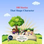 100 Stories That Shape Character, Kartik V Muttinpendimath