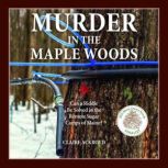 Murder In the Maple Woods, Claire Ackroyd
