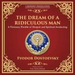 The Dream of a Ridiculous Man, Fyodor Dostoevsky