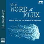 The Word of Flux, R. J. Rushdoony