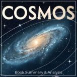 Cosmos Book Summary  Analysis, Briefly Summaries