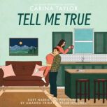 Tell Me True, Carina Taylor