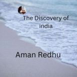 The Discovery of india, jawaharlal Nehru
